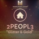 2Peopl3 - Glitter & Gold (Extended)