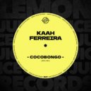 Kaah Ferreira - Cocobongo (Original Mix)