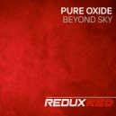 Pure Oxide - Beyond Sky