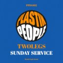 Twolegs - Sunday Service (Dub Mix)