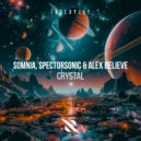 Somnia, Spectorsonic, Alex Believe - Crystal