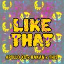 Hakan, Apollo Xo & This - Like That (Radio Edit)