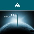 T.O.M. - Spaceflight (Extended Mix)