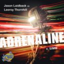 Jason Laidback, Leeroy Thornhill feat. SIMM - Adrenaline (Original Mix)