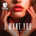 Anton Pavlovsky feat.Roxana - I Want You (Original Mix)