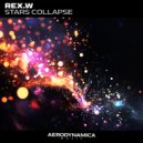 REX.W - Stars Collapse (stream version)