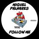 Miguel Palhares - Follow Me