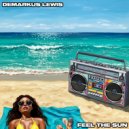 Demarkus Lewis - Feel The Sun (Main Mix)