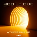 Rob le Duc - Atmosphere (Extended Mix)