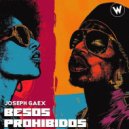 Joseph Gaex - Besos Prohibidos