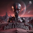 DA4KU & GOVERNADE - DRROP THE PRESSURE (Original Mix)