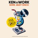Ken@Work - Some Jazzy Disco (Original Mix)