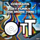 Chemars - Get Funky One More Time (Original Mix)