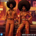 GooDisco - Don\'t Give Me Up (Radio Edit)
