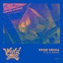 Eddie Kruga - It\'s a Rave (Extended Mix)