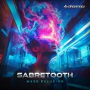 Sabretooth - Mass Delusion (Original Mix)