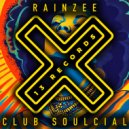 Rainzee - Club Soulcial (Radio Mix)