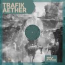 Trafik - Aether (Extended Mix)