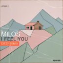 Milos & Citty - I Feel You