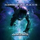 Rainman & C.h.a.o.s - Anosis ()