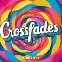 Teddy Rife - Crossfades (Original Mix)
