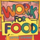 Lottie Stevens - Work For Food (Original Mix)