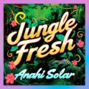 Anahi Solar - Jungle Fresh (Original Mix)