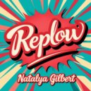 Natalya Gilbert - Replow (Original Mix)