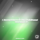 Vladimir Helix - I Remembered My Childhood (Version 2)