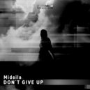 Mideila - Don\'t Give Up (Original Mix)