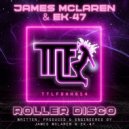 James Mclaren & EK-47 - Roller Disco (Original Mix)