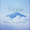 Yuzman-S - Waving over your music ()