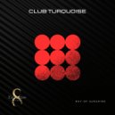Club Turquoise - Ray Of Sunshine