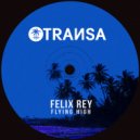 Felix Rey - Flying High (Short Edit)