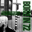 Bombasquad - BORN IN 72 (Original Mix)