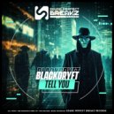 Blackdryft - Tell you ()