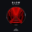 BLOW (SP) - Be Back ()
