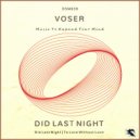 Voser - Did Last Night ()