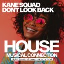 Kane Squad - Don\'t Look Back (Original Mix)
