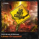 Point Break, Distress - Lines Crossed