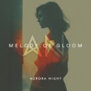 Aurora Night - Melody Of Gloom ()