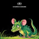 Devin Di Dakta - Church Mouse ()