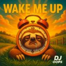 Dj Oops - Wake Me Up