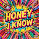 Alexey Labuzhsky - Honey I know ()