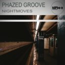 Phazed Groove - Nightmoves (Original Mix)