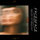 Micky Stardust - Face2Face