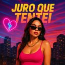 Juliao - Juro que tentei ()