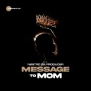 Nestro DaProducer - Message To Mom ()