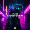 Armage - Boom Boom Bam (Extended Club Mix)