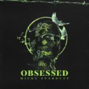 Micky Stardust - Obsessed